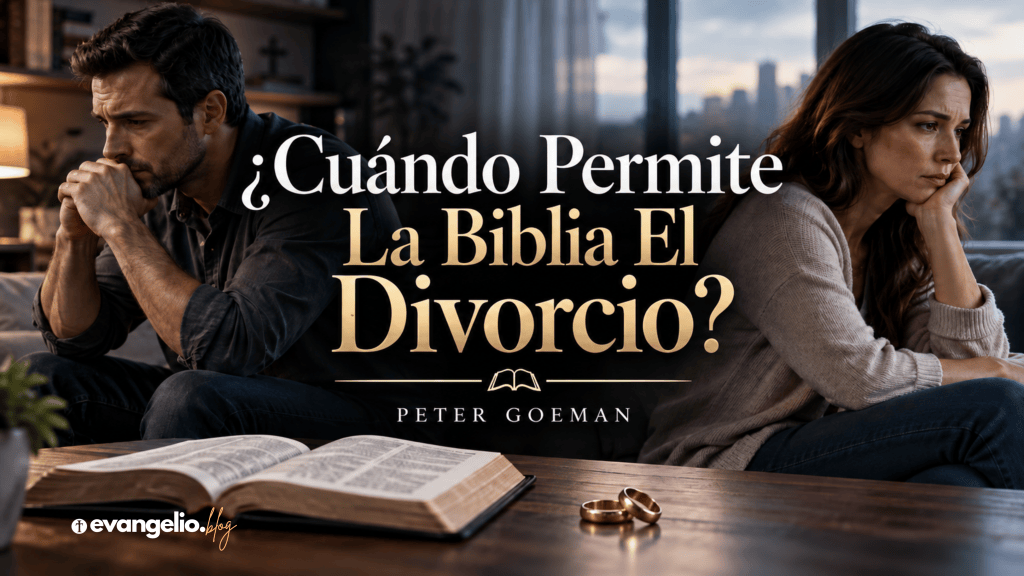 &iquest;Cu&aacute;ndo Permite La Biblia El&nbsp;Divorcio?